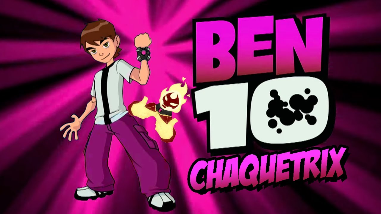 BEN 10 INTRO VERSION CHAQUETRIX - Cover PARODIA | ft. 
