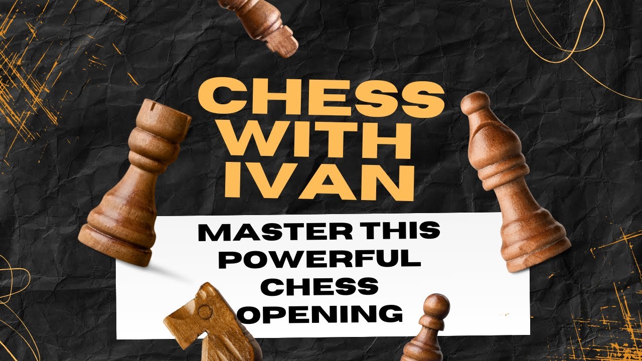 Best Openings - Chess with Ivan