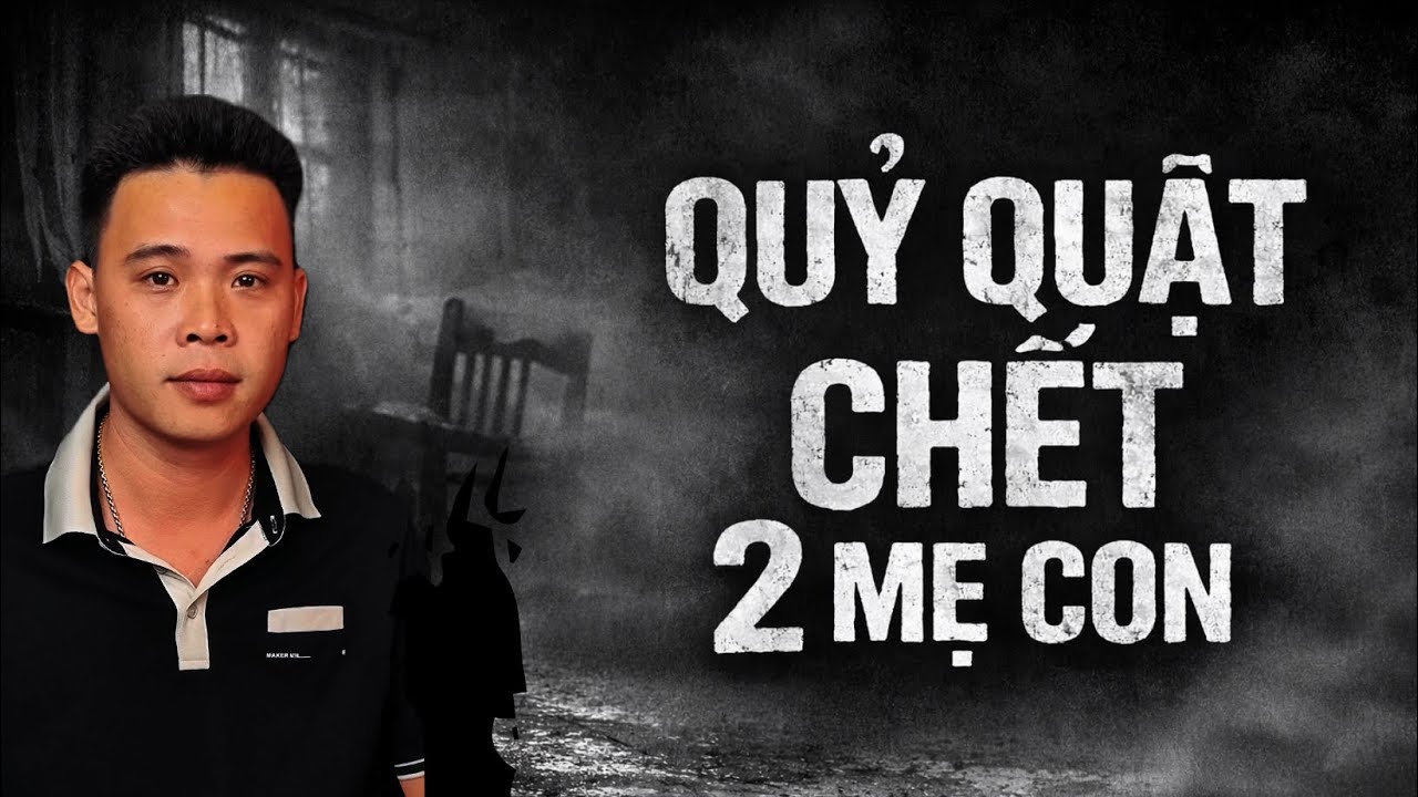 TẬP 1704: QUỶ QUẬT CHẾT HAI MẸ CON  | HÀN BẢO KỂ