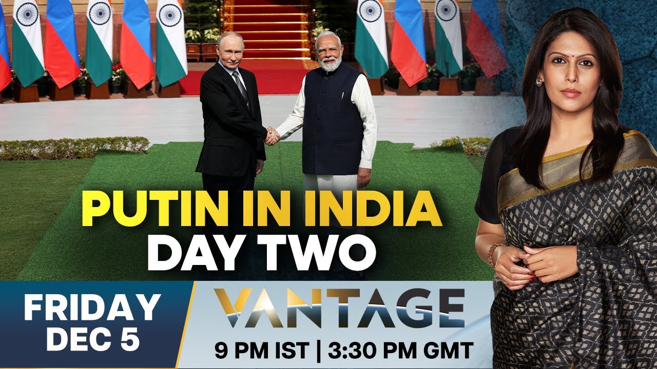 LIVE: From Annual Summit to State Dinner: Putin’s 27 Hours in India | Vantage with Palki Sharma