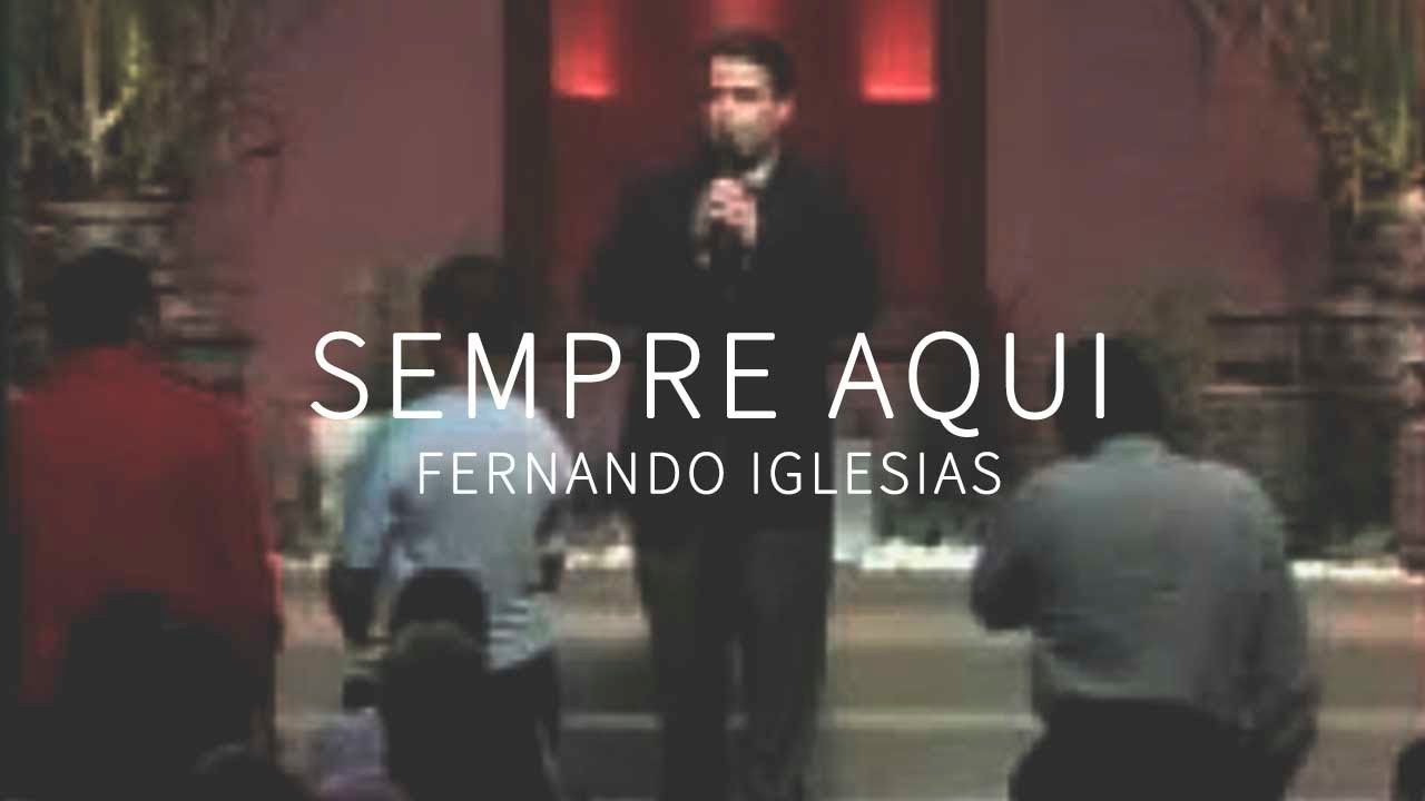 Fernando Iglesias - Sempre Aqui.