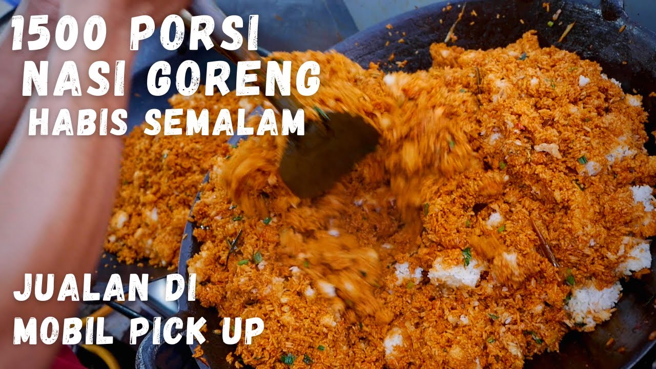Jualan di Mobil Pick Up - Lebih 1500 Porsi Nasi Goreng Habis Semalam