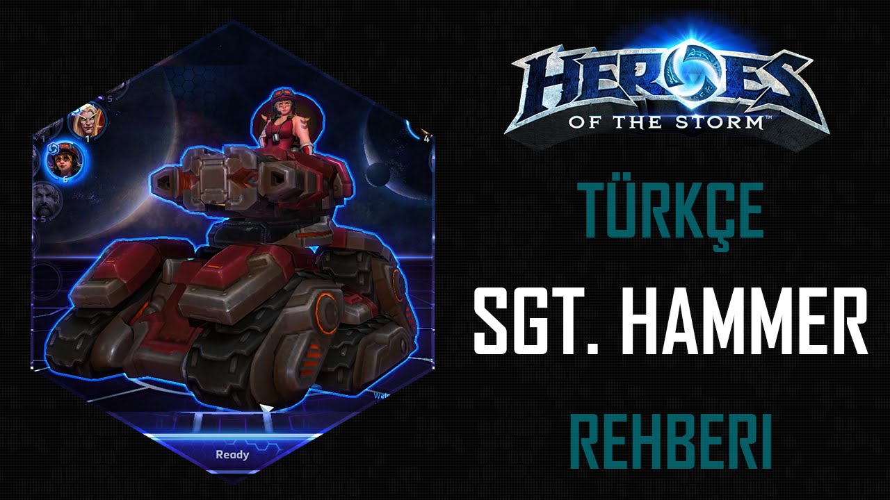 Heroes | Türkçe SGT Hammer Rehberi | Heroes of the Storm