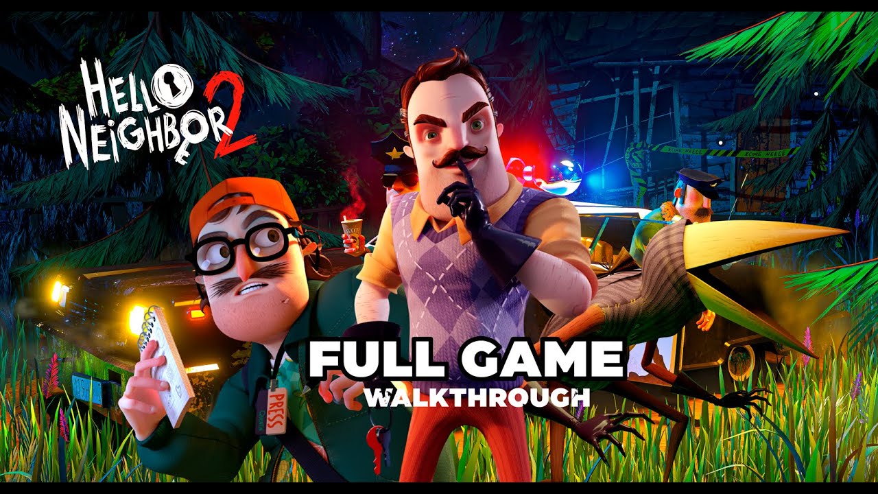 HELLO NEIGHBOR 2 – Full Game Walkthrough | No Commentary Gameplay