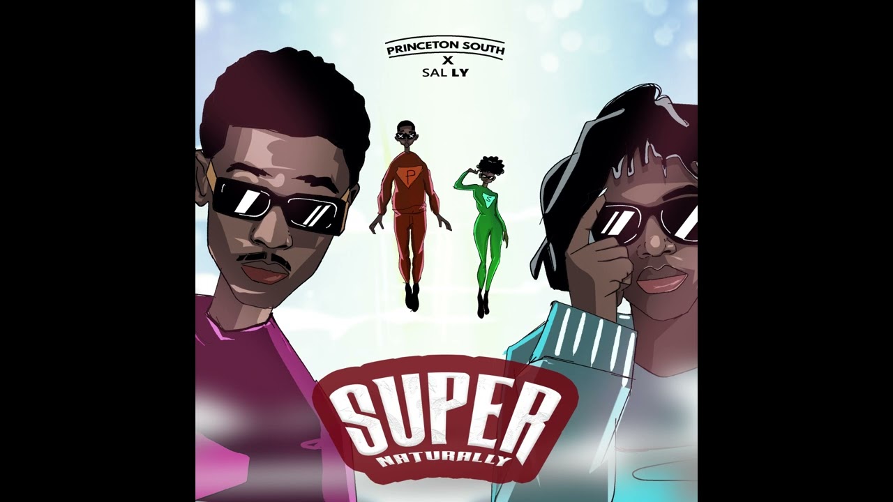 Princeton South & Sal Ly - Supernaturally (Official Audio)