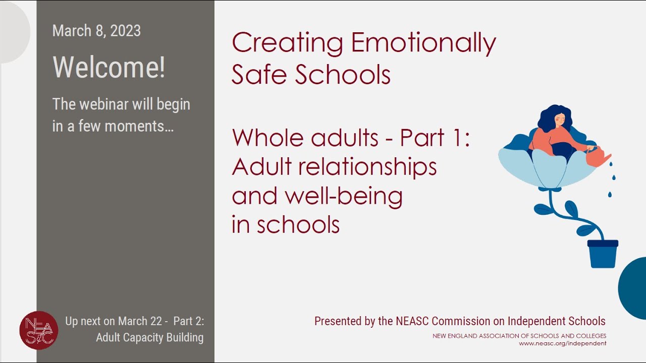 Creating Emotionally Safe Schools: Whole adults - Part 1 | #NEASCwebinars