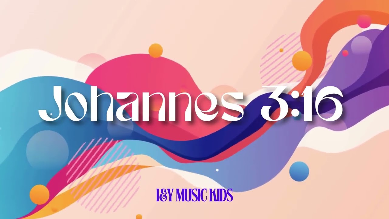 Johannes 3:16 - Original I&Y Music Kids