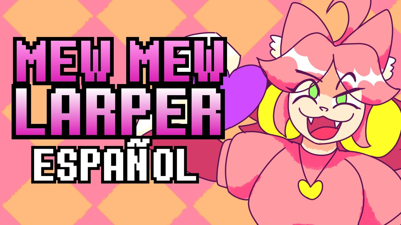 Mew Mew LARPER MAGIC - Parodia en ESPA&Ntilde;OL