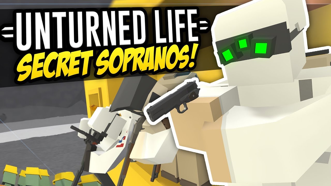 SECRET SOPRANOS - Unturned Life Roleplay #288