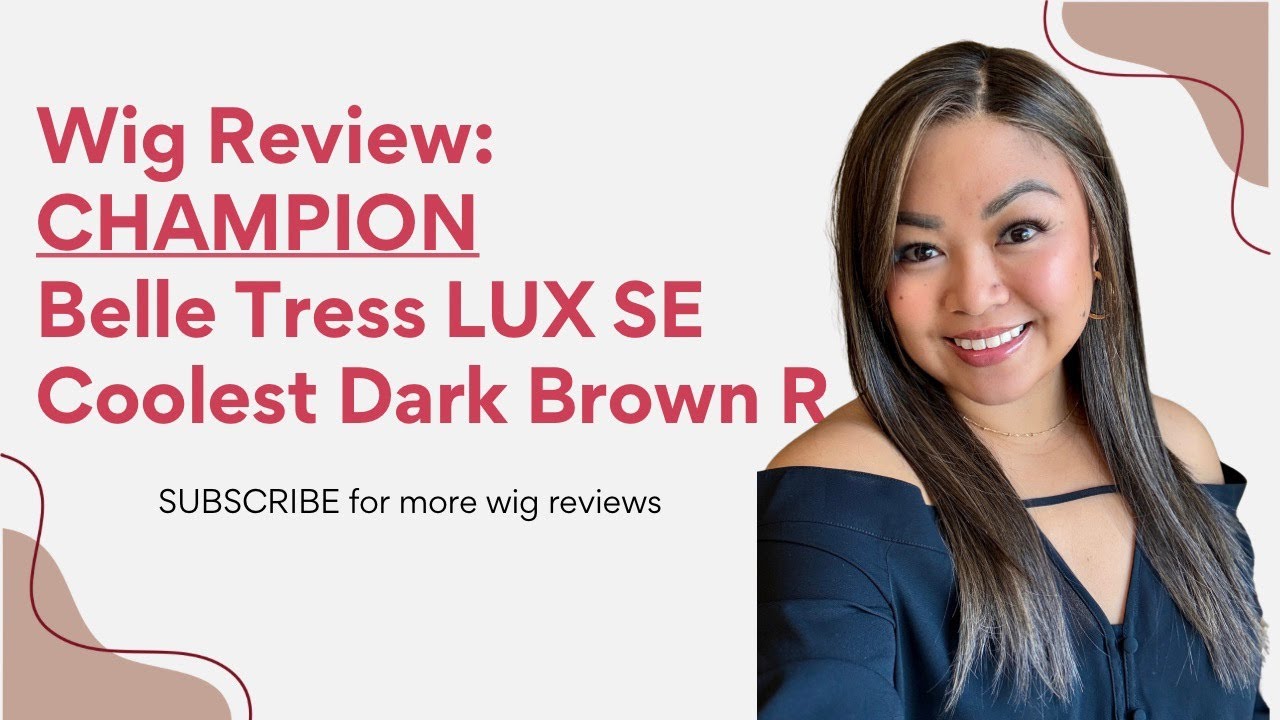 New Belle Tress LUX SE Champion Wig Review in Coolest Dark Brown R
