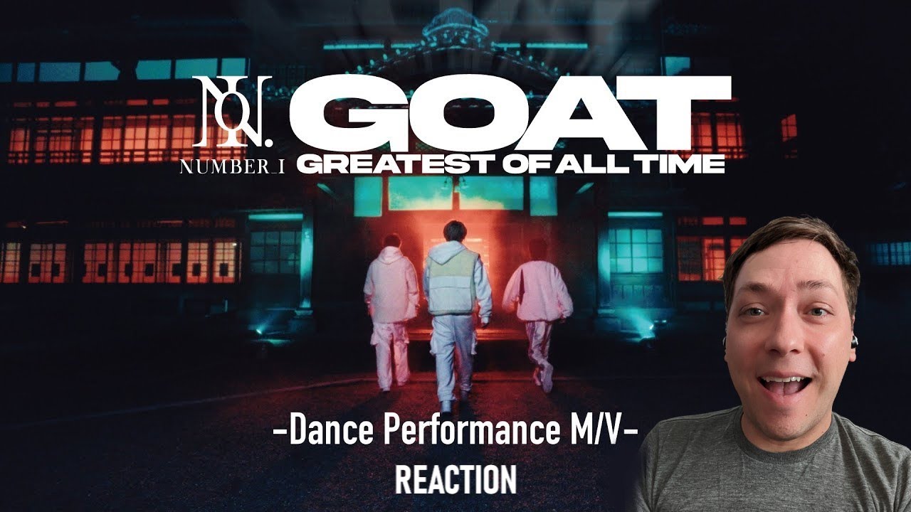 Number_i - GOAT | Official Dance Performance M/V Reaction!