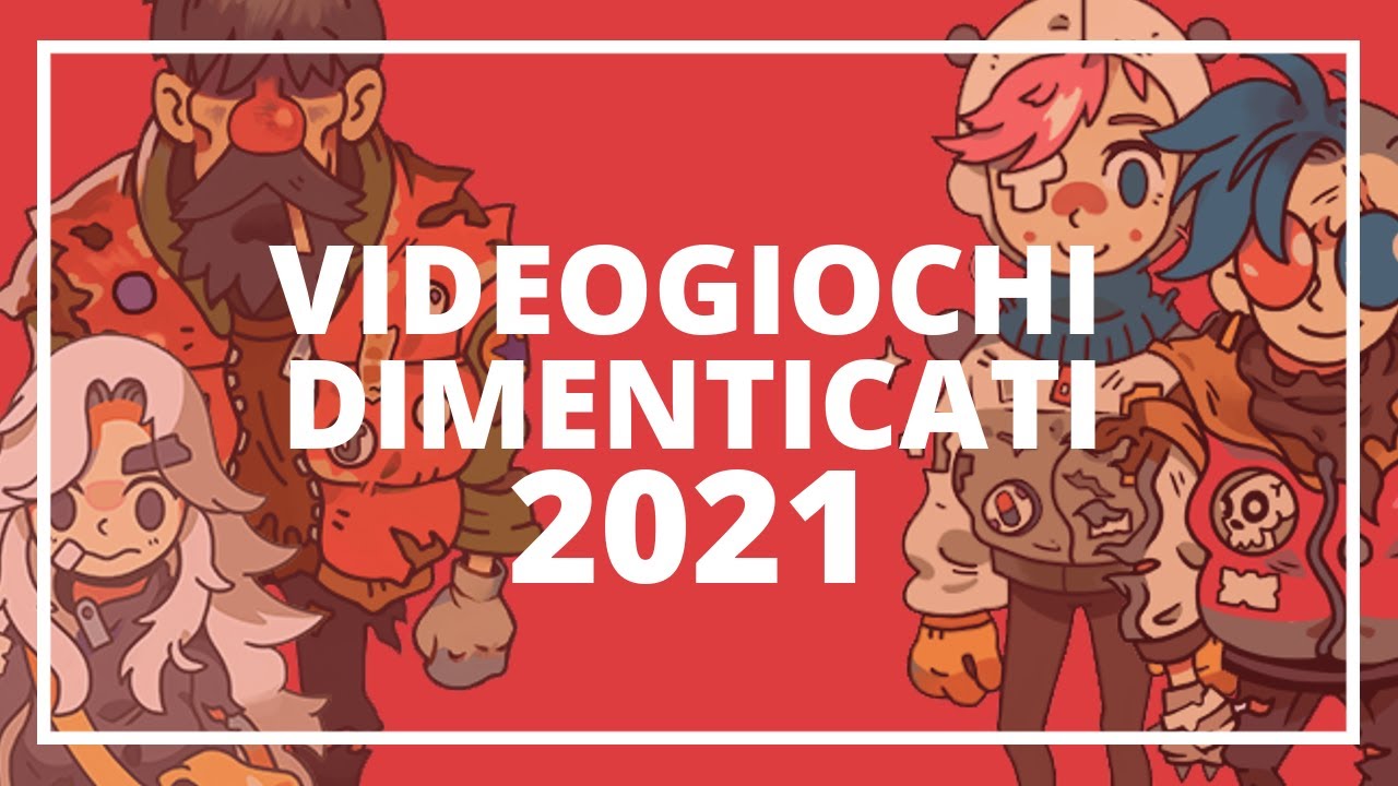 i VideoGiochi Sottovalutati & Dimenticati del 2021 (Indie & Alternativi)