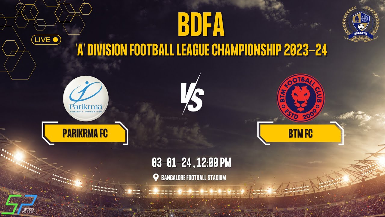Parikrma FC vs BTM FC | BDFA | 'A' Division Football League Championship 2023-24