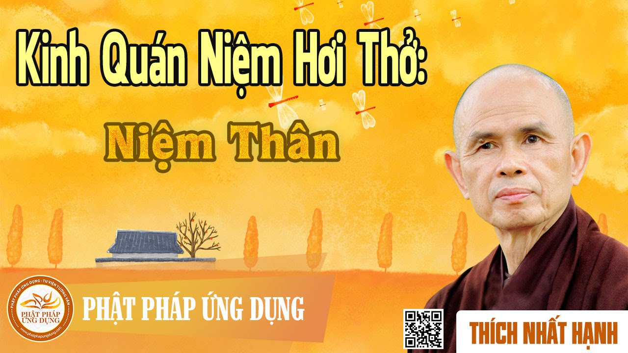 Kinh Quán Niệm Hơi Thở: Niệm Thân - Thầy Thích Nhất Hạnh