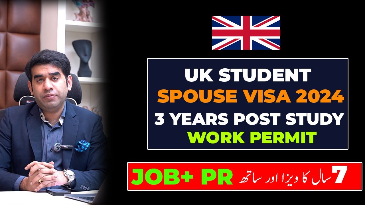 UK Student Visa 2024 Updates | UK Student Visa with Spouse | 3 Years PSW & Job