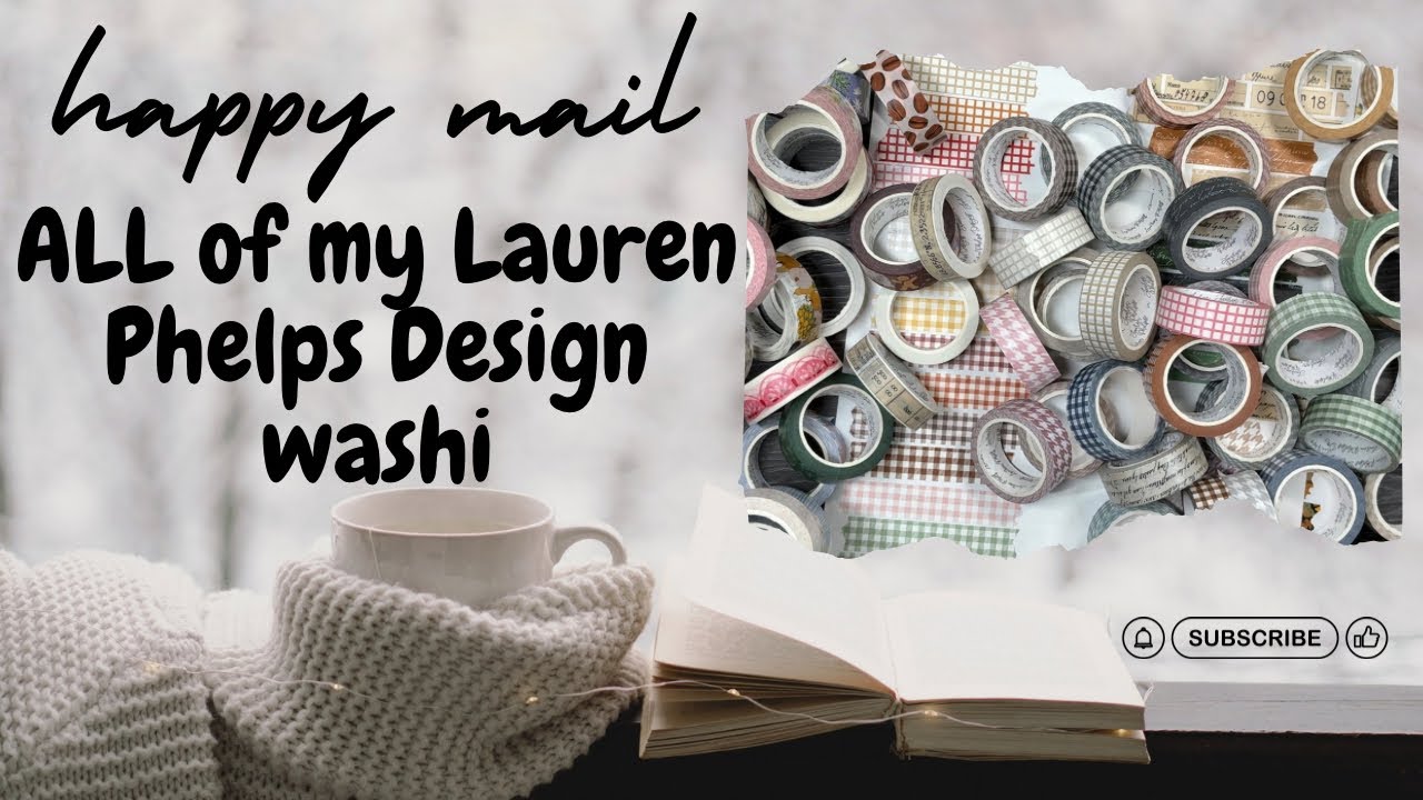 unbox my happy mail and check out my entire collection of @LaurenPhelpsDesigns washi