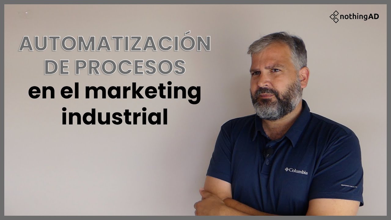 🤖 🏭 Automatización en Marketing Industrial o Marketing B2B: Procesos, estrategias y beneficios