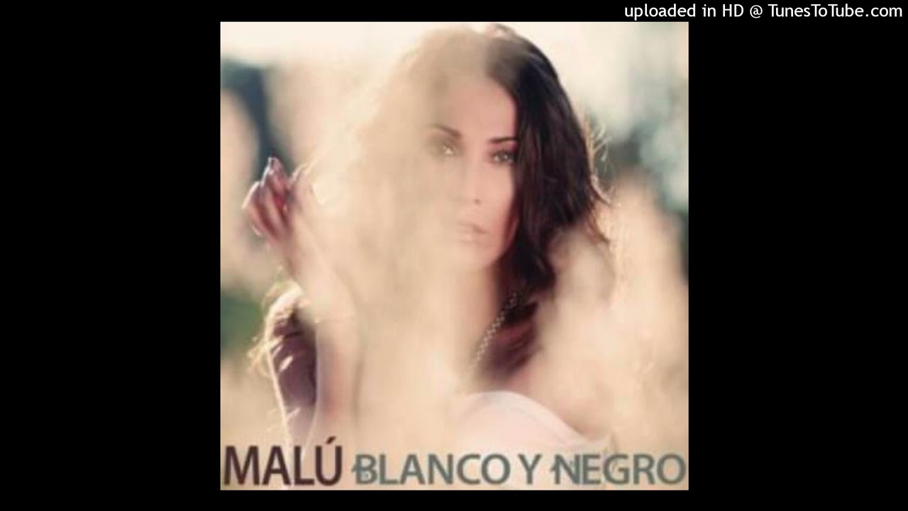 BLANCO Y NEGRO - Malu (audio)