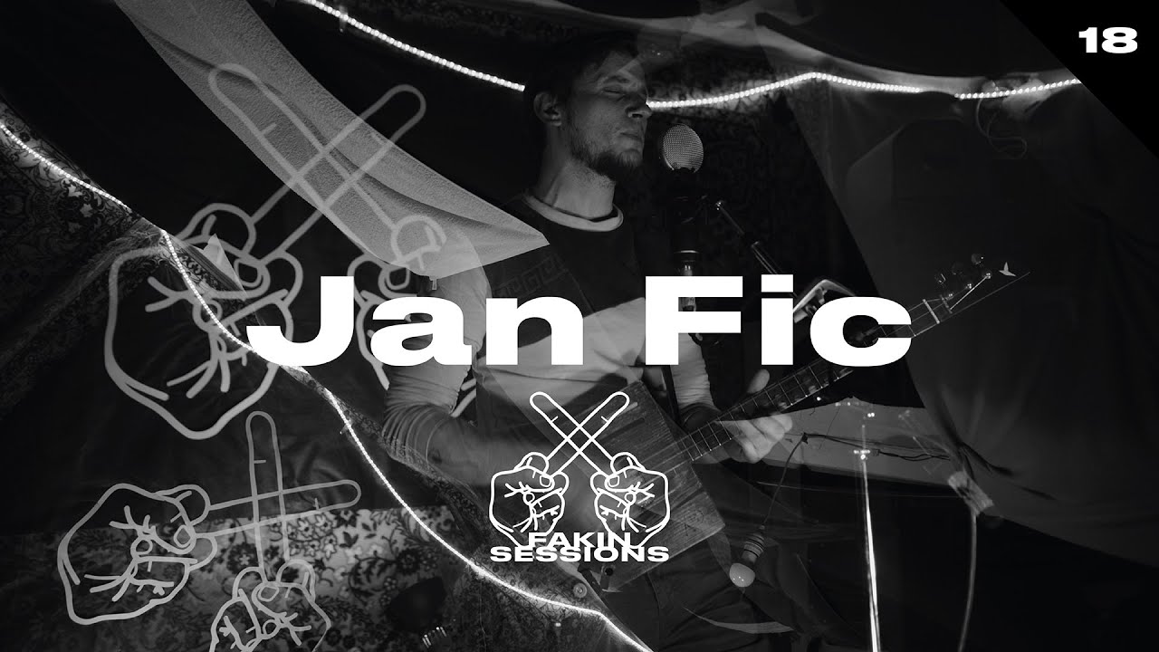 FAKIN SESSIONS #18 - Jan Fic