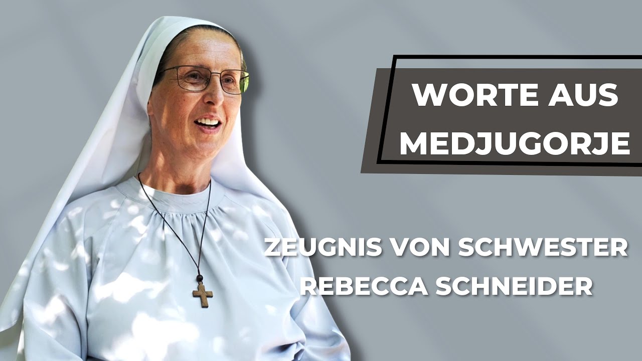 Worte aus Medjugorje - Zeugnis von Schwester Rebecca Schneider (Oase des Friedens)