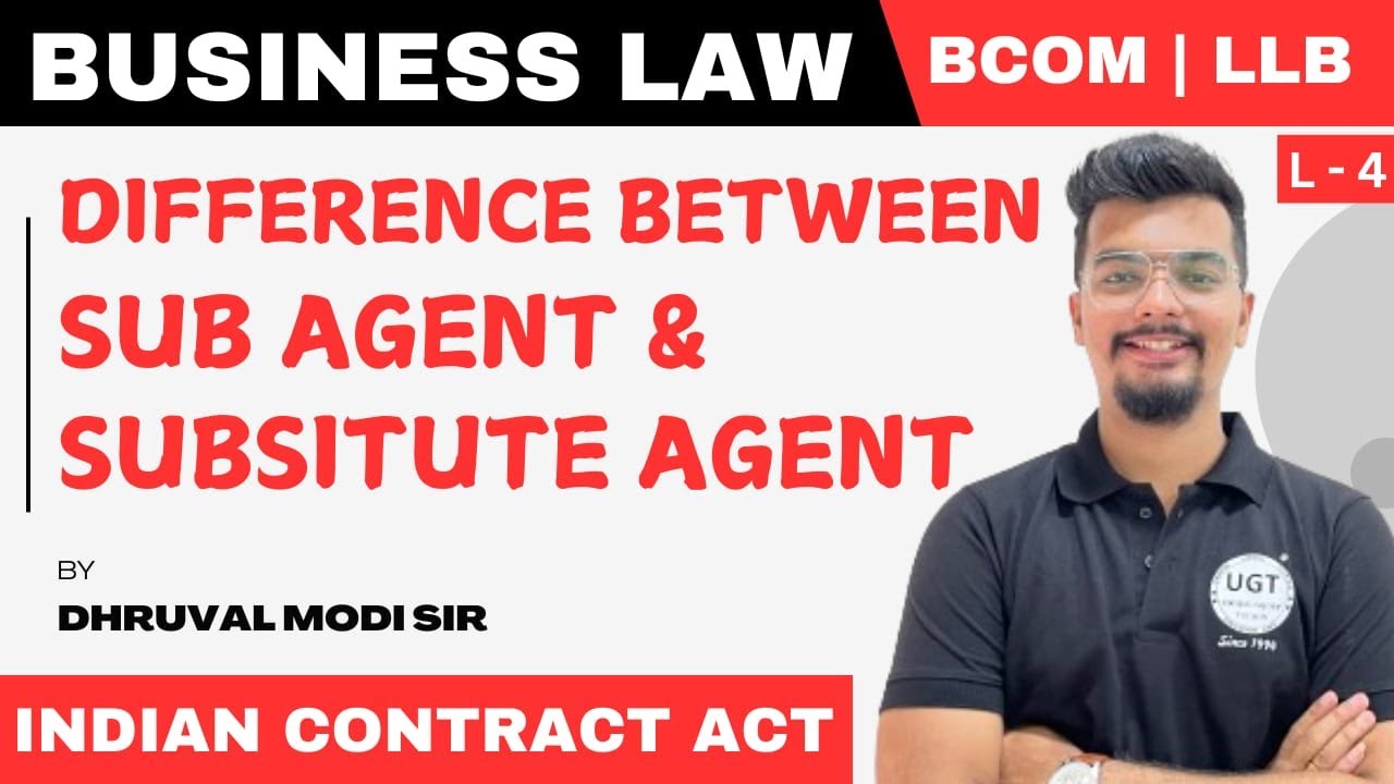 Difference between Sub-Agent & Substituted Agent | Business Law | UGT