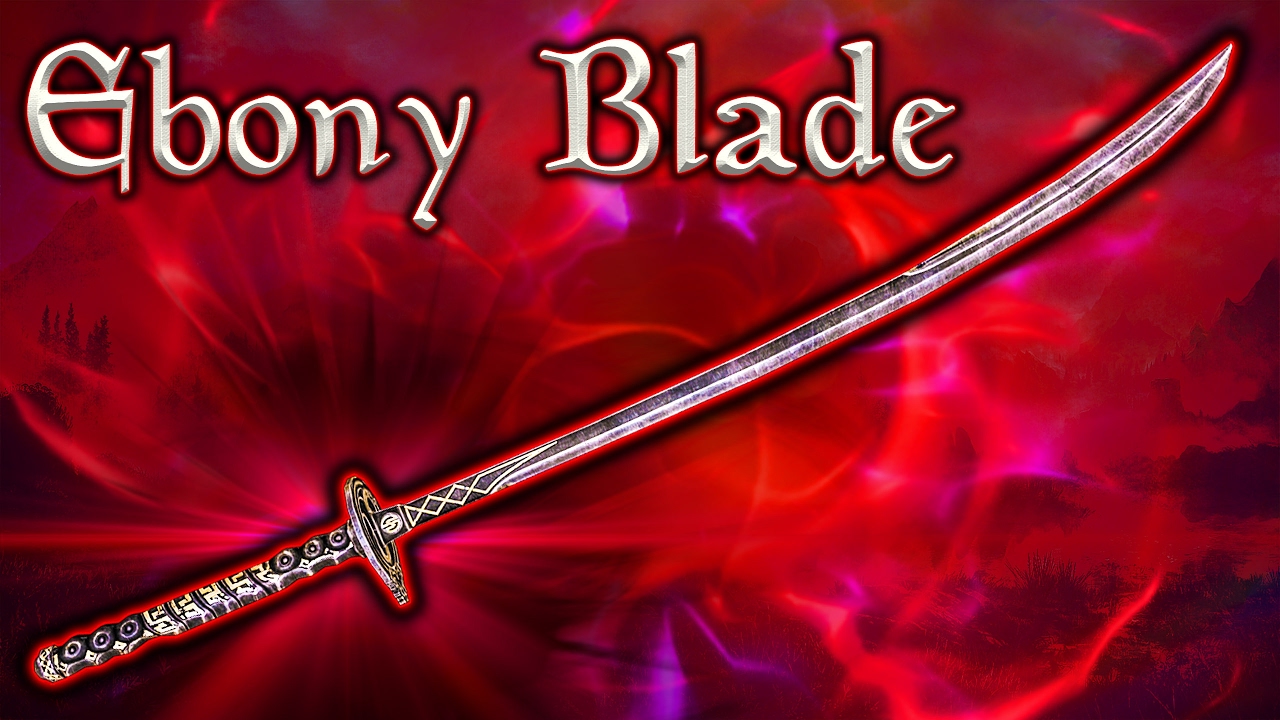 Skyrim SE - Ebony Blade - Unique Weapon Guide