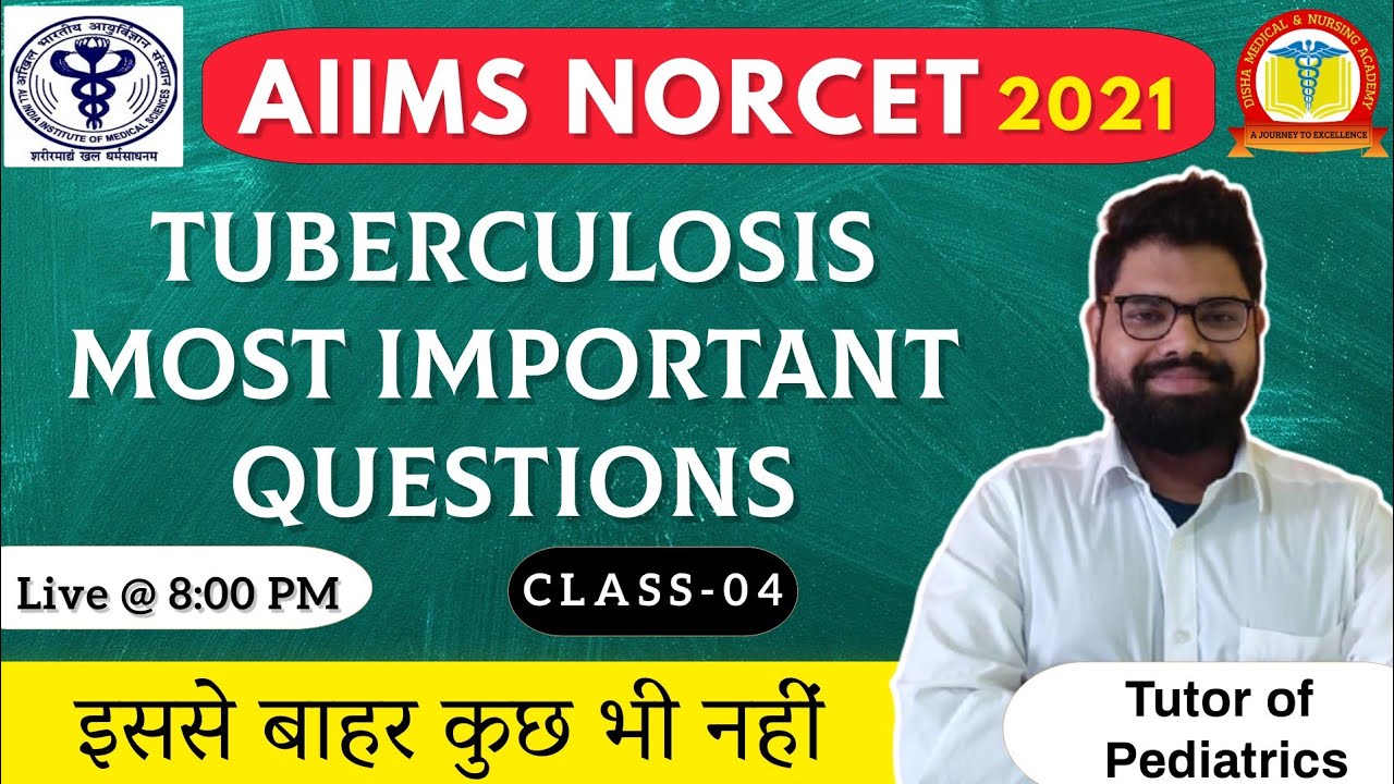 TUBERCULOSIS MOST IMPORTANT QUESTIONS | AIIMS NORCET 2021 | CLASS-04