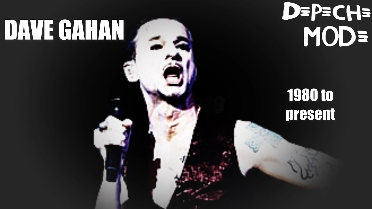 The Evolution of Dave Gahan (1980 to present)