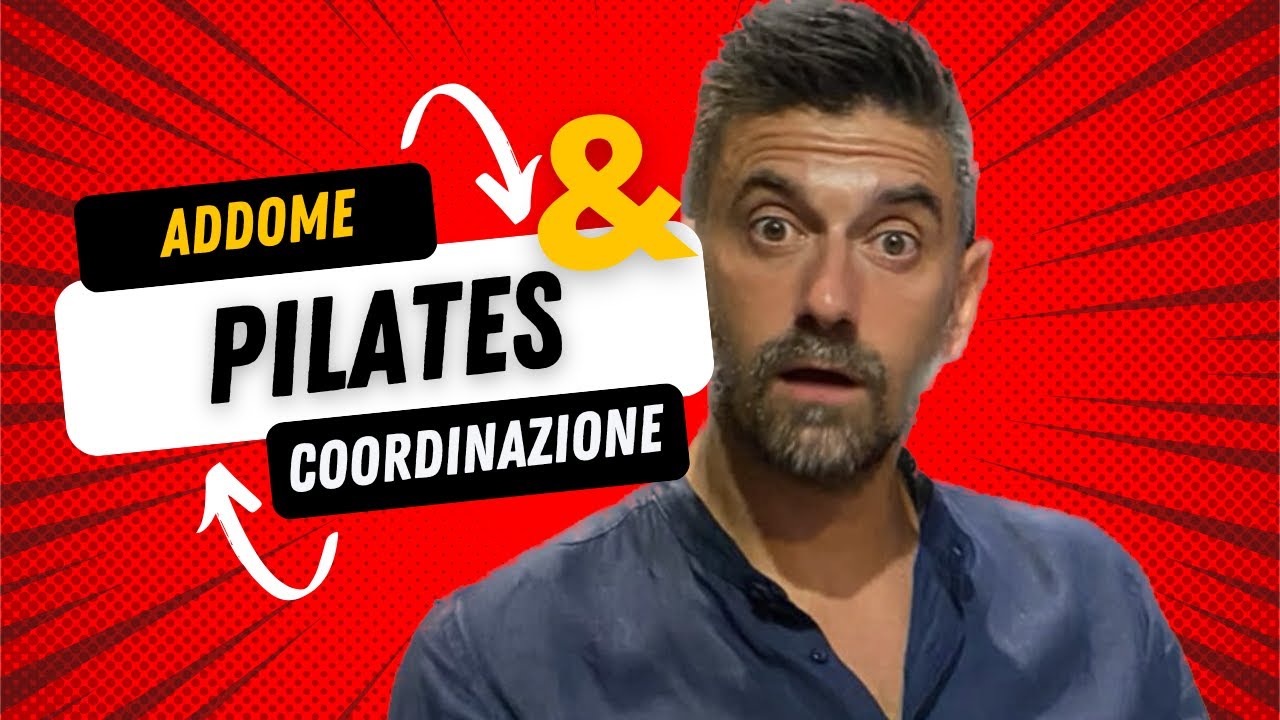 PILATES ADDOME E COORDINAZIONE: Allenamento Completo per Rafforzare il Core!
