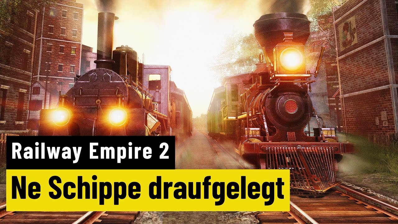 Railway Empire 2 | REVIEW | Effizienter als die Deutsche Bahn