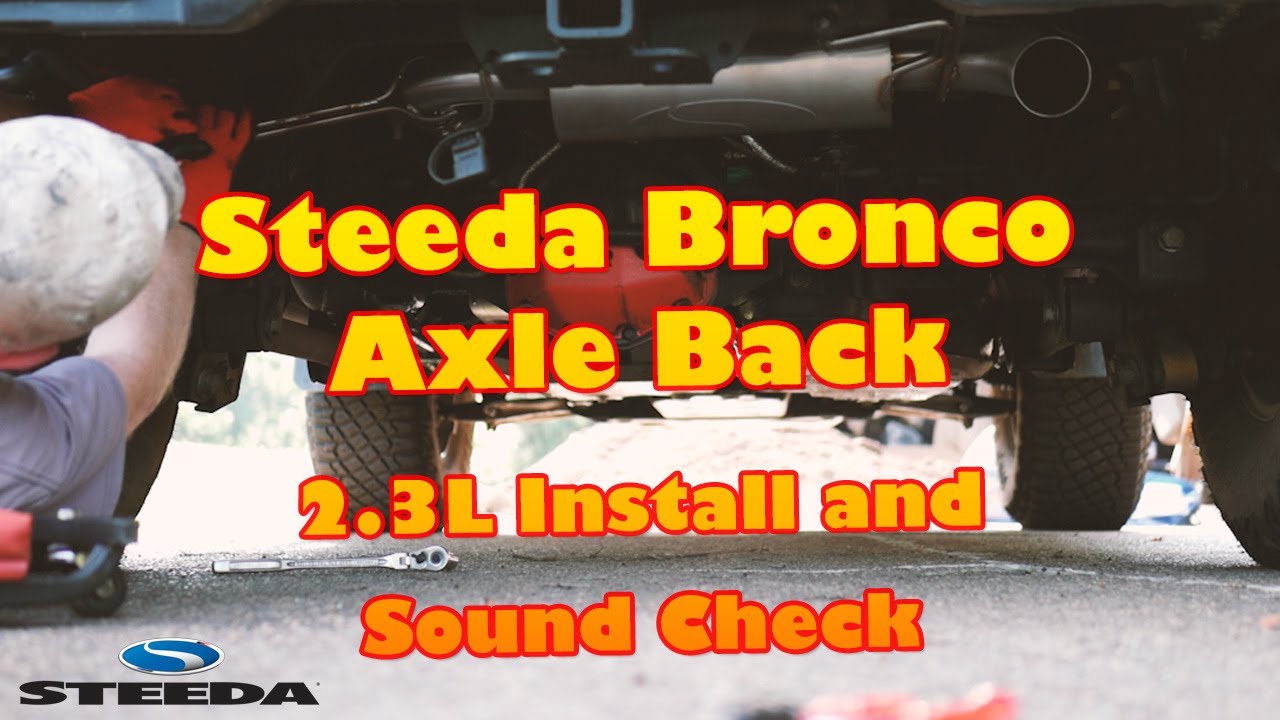 Steeda Bronco Axle Back Exhaust - 2.3L Install and Sound Check