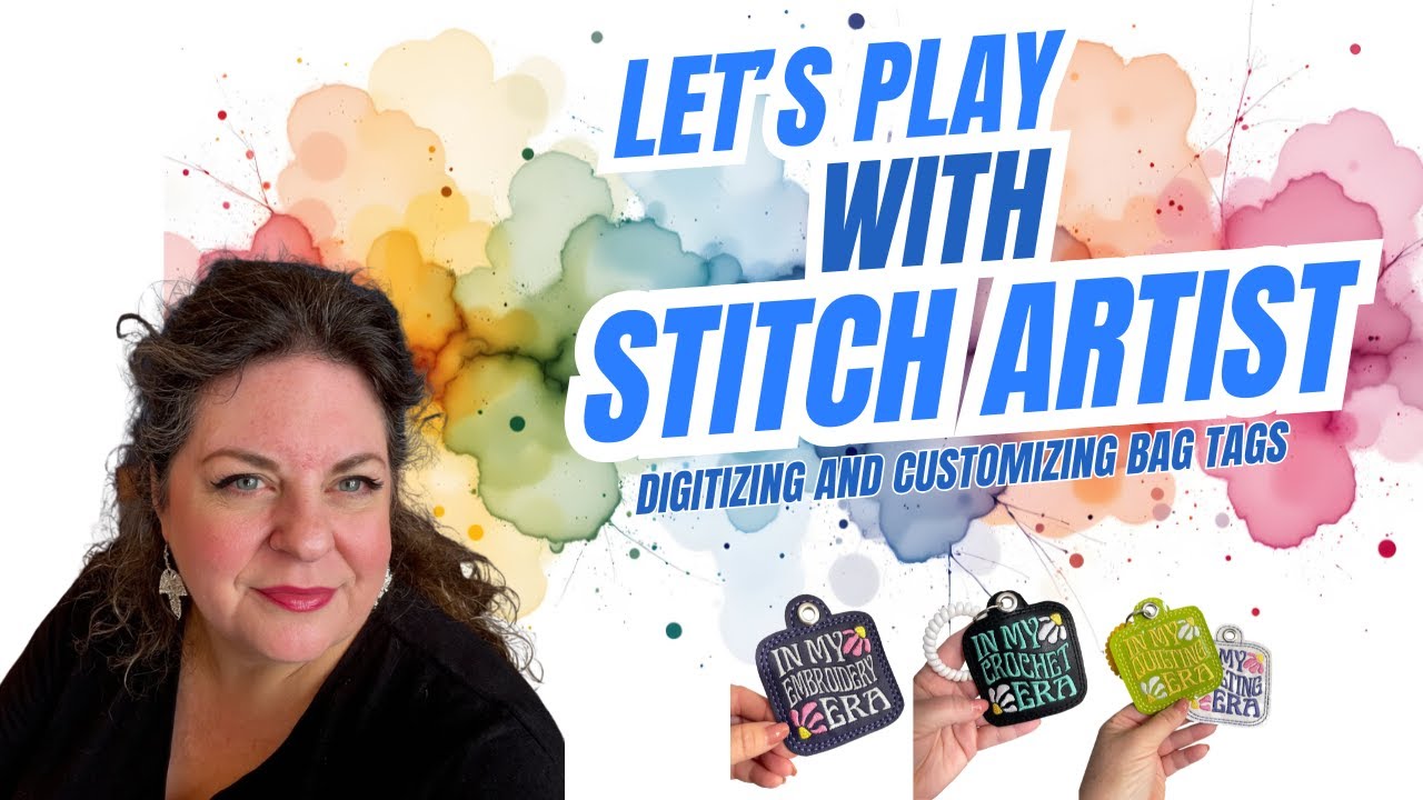 Let's Play with Stitch Artist - Digitizing and Customizing ITH Bag Tags