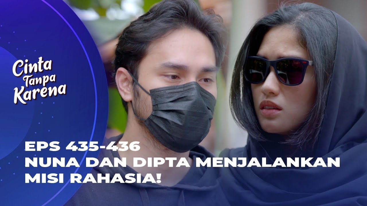 COCOK JADI INTEL! DIPTA REKRUT NUNA JADI PASUKAN KHUSUS? - CINTA TANPA KARENA EPS 435-436