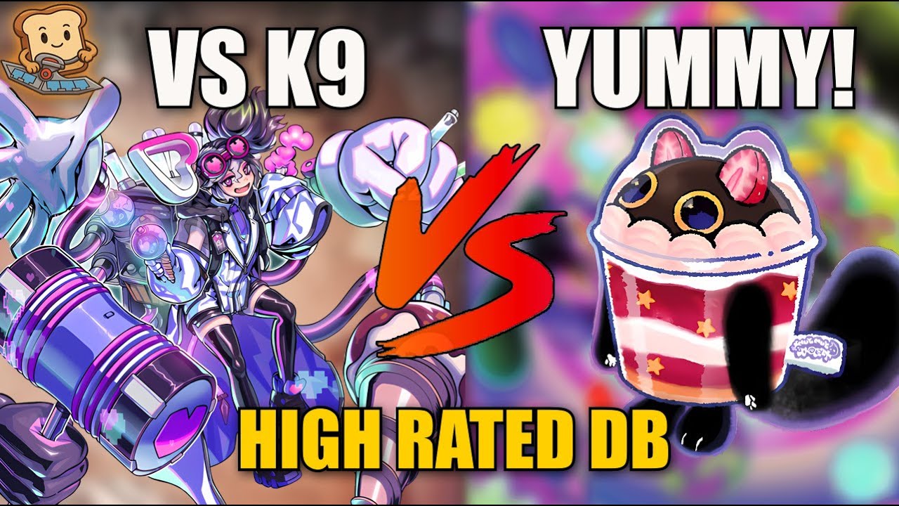 Toast (Vanquish Soul K9) vs Yummy High Rated Db! Yu-Gi-Oh!