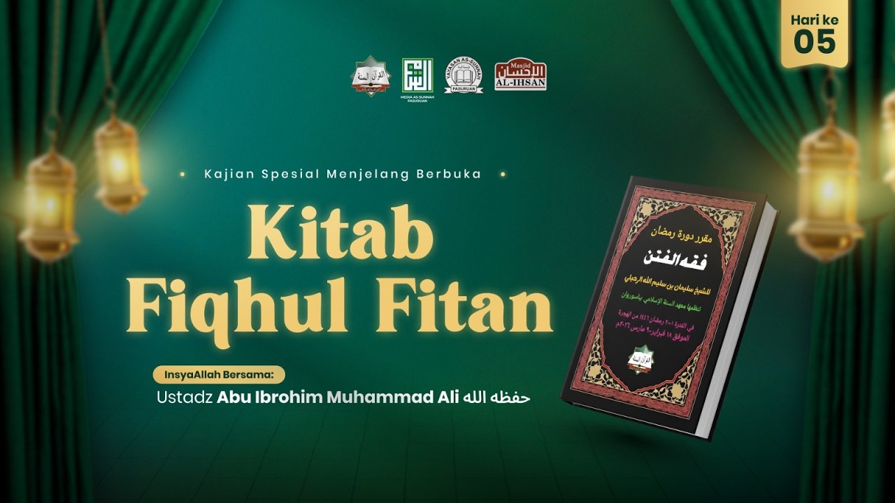 🔴[ LIVE ] 05. KITAB FIQHUL FITAN HARI KE-5 | Ustadz Abu Ibrohim Muhammad Ali