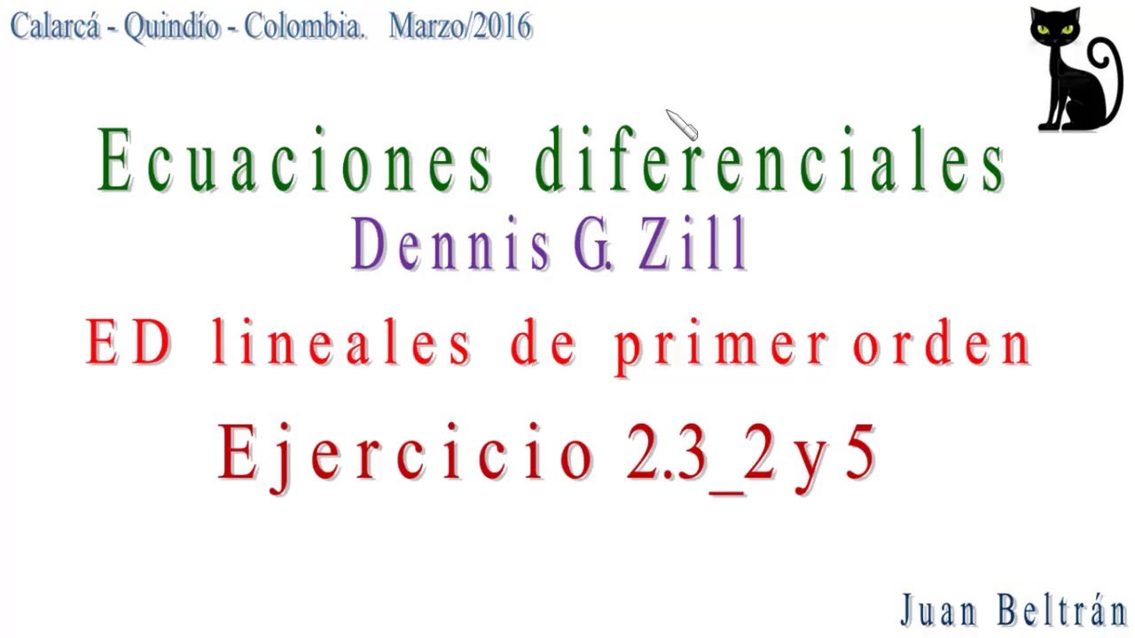 Ecuaciones diferenciales lineales de primer orden. Factor de integración. Zill 2.3_2 y 5
