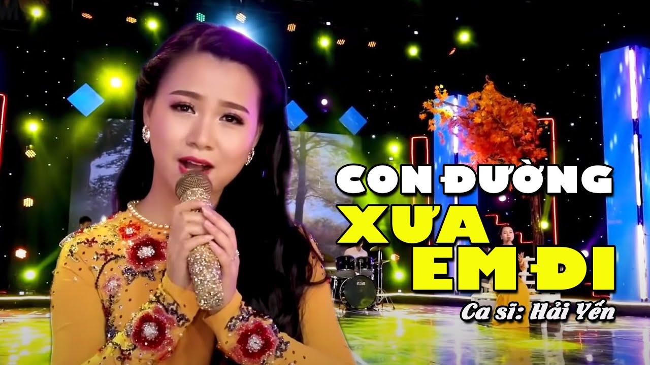 Con Đường Xưa Em Đi - Hải Yến Bolero