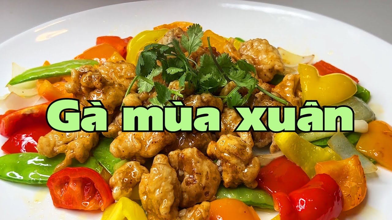 Gà Mùa xuân, ngon miệng và đẹp mắt