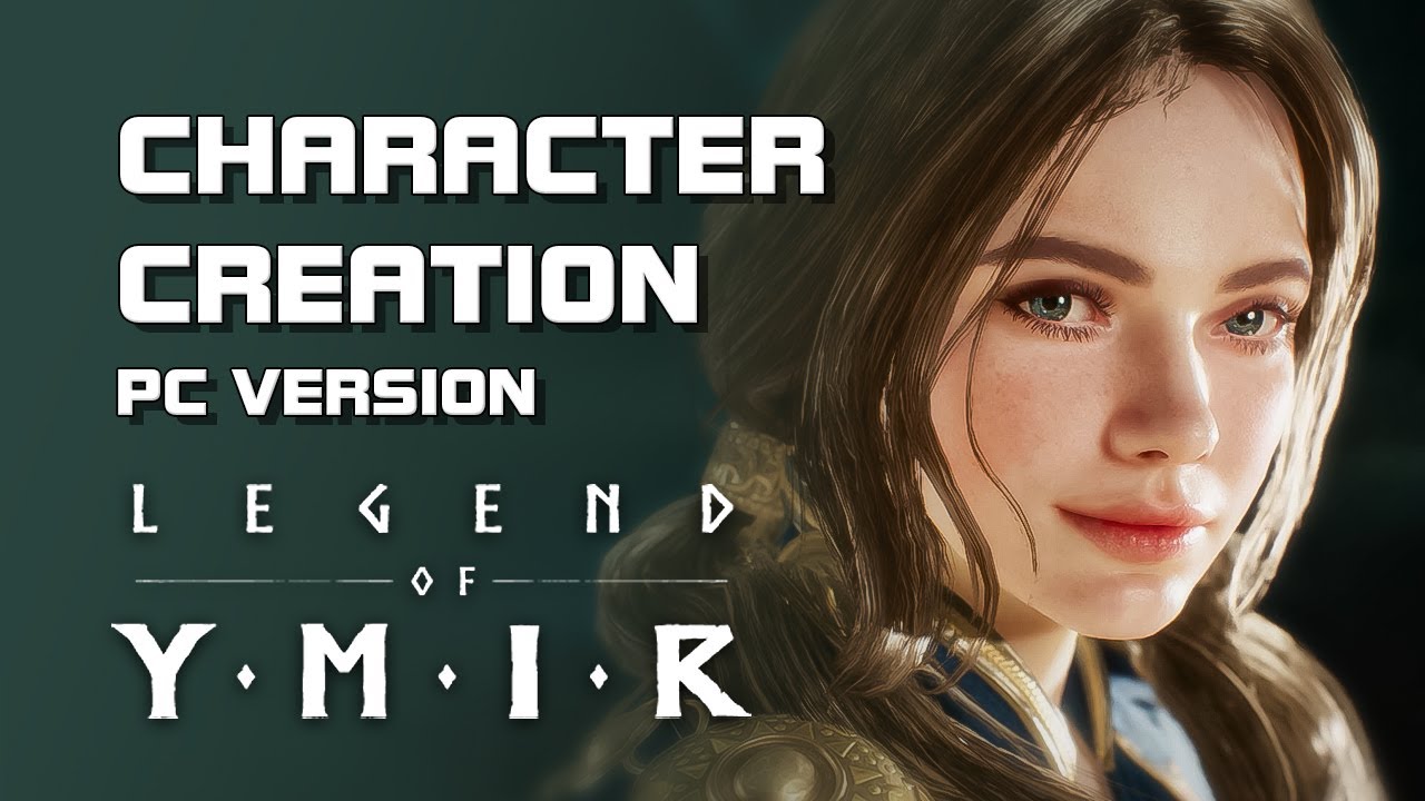 Legend of Ymir - Character Creation (PC Version) - Mobile/PC - F2P - KR