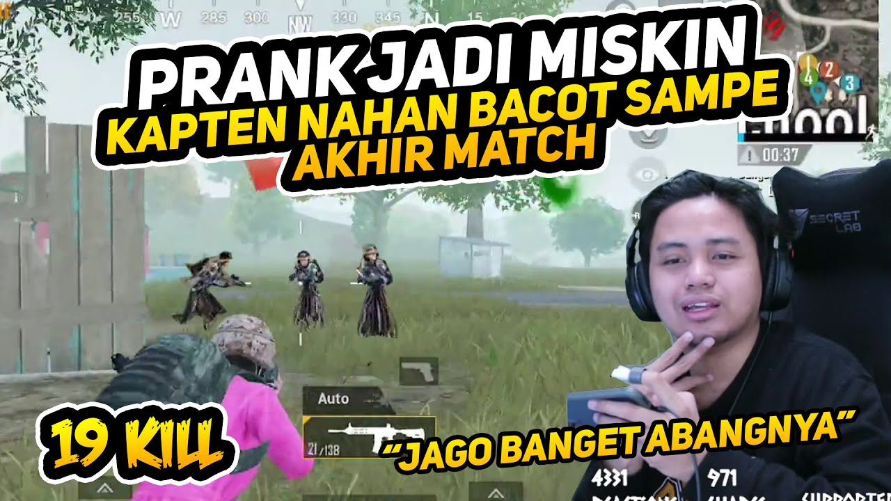 PRANK JADI MISKIN, KAPTEN NAHAN BACOT SAMPE AKHIR MATCH