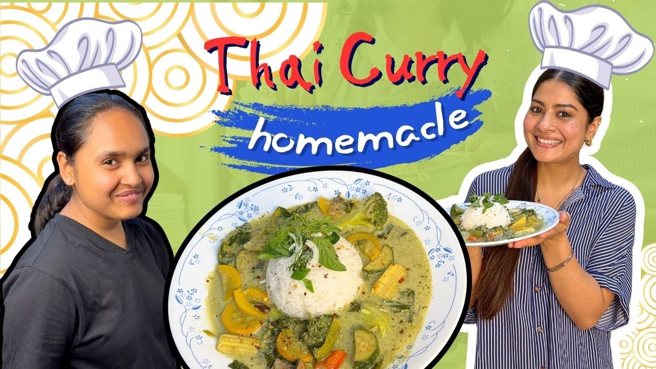 HOME MADE THAI CURRY | COOKING VLOG | KRISHNA MUKHERJEE