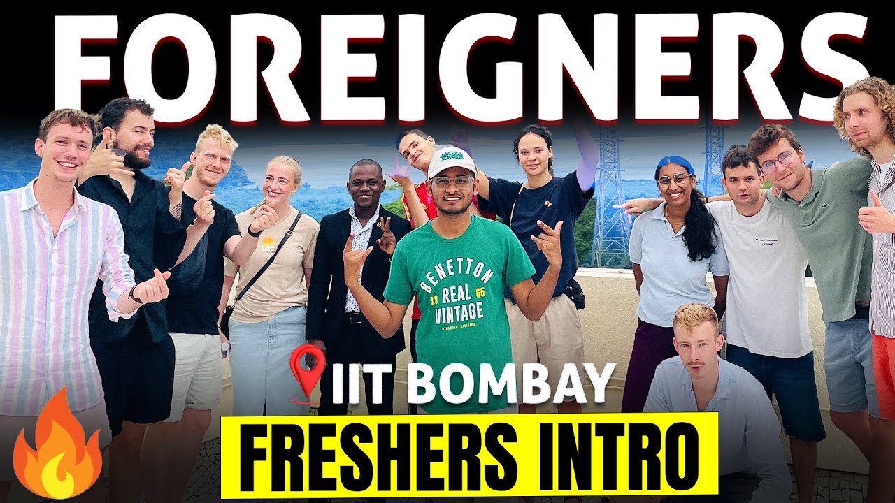 Freshers 2025 Intro IIT Bombay International Students🔥