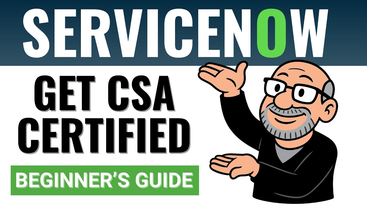 Certyfikacja CSA w ServiceNow &ndash; od czego zacząć (przewodnik dla początkujących)