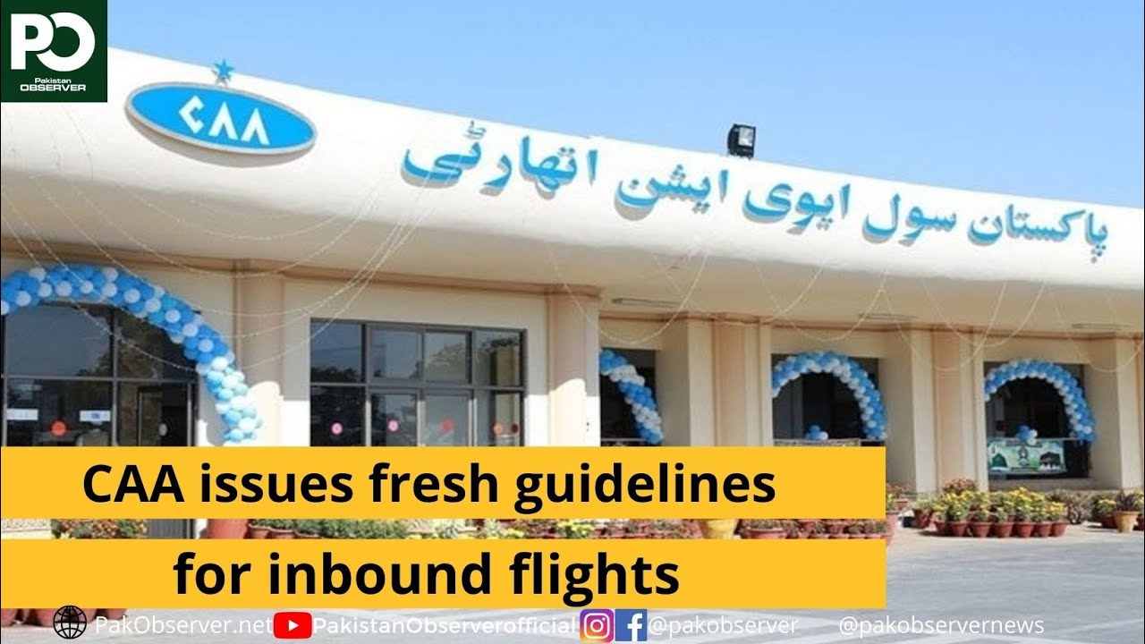 CAA issues fresh guidelines for inbound flights | Pakistan Observer