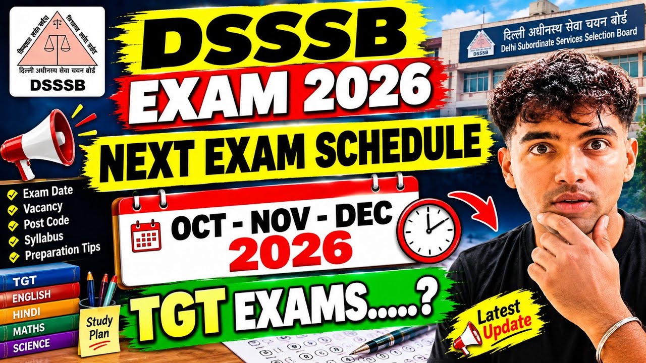 Dsssb Upcoming EXAMS Schedule OCT - DEC 2026 🔥 TGT 2025 Exam Update #dsssbexam2026 