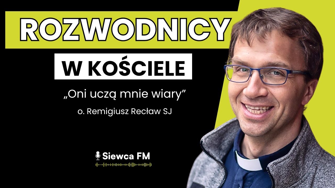 O. REMIGIUSZ RECŁAW MOCNO O MAŁŻEŃSTWACH NIESAKRAMENTALNYCH: 