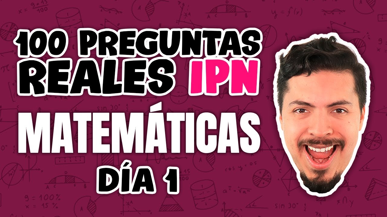 100 Preguntas Reales Examen IPN Matemáticas: Día 1 de 10