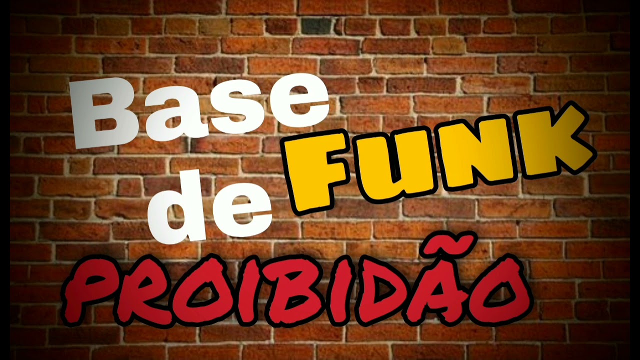 base de funk proibid&atilde;o🔞