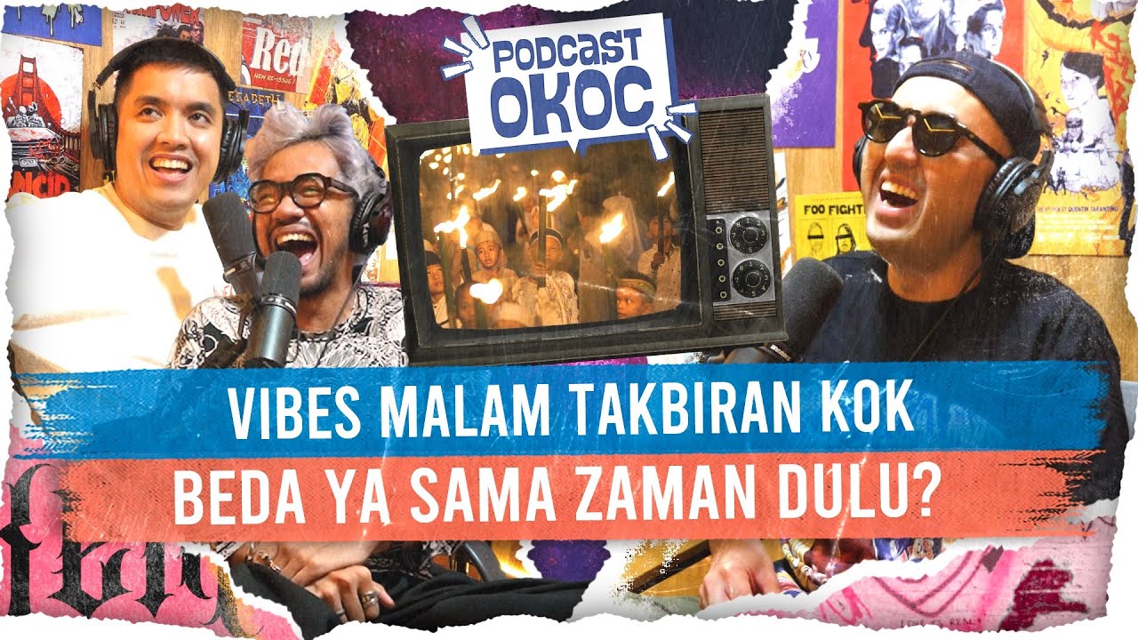 Malam Takbiran Masa Kini Tidak Seperti Malam Takbiran Zaman Dulu 😢 #podcastokoc 
