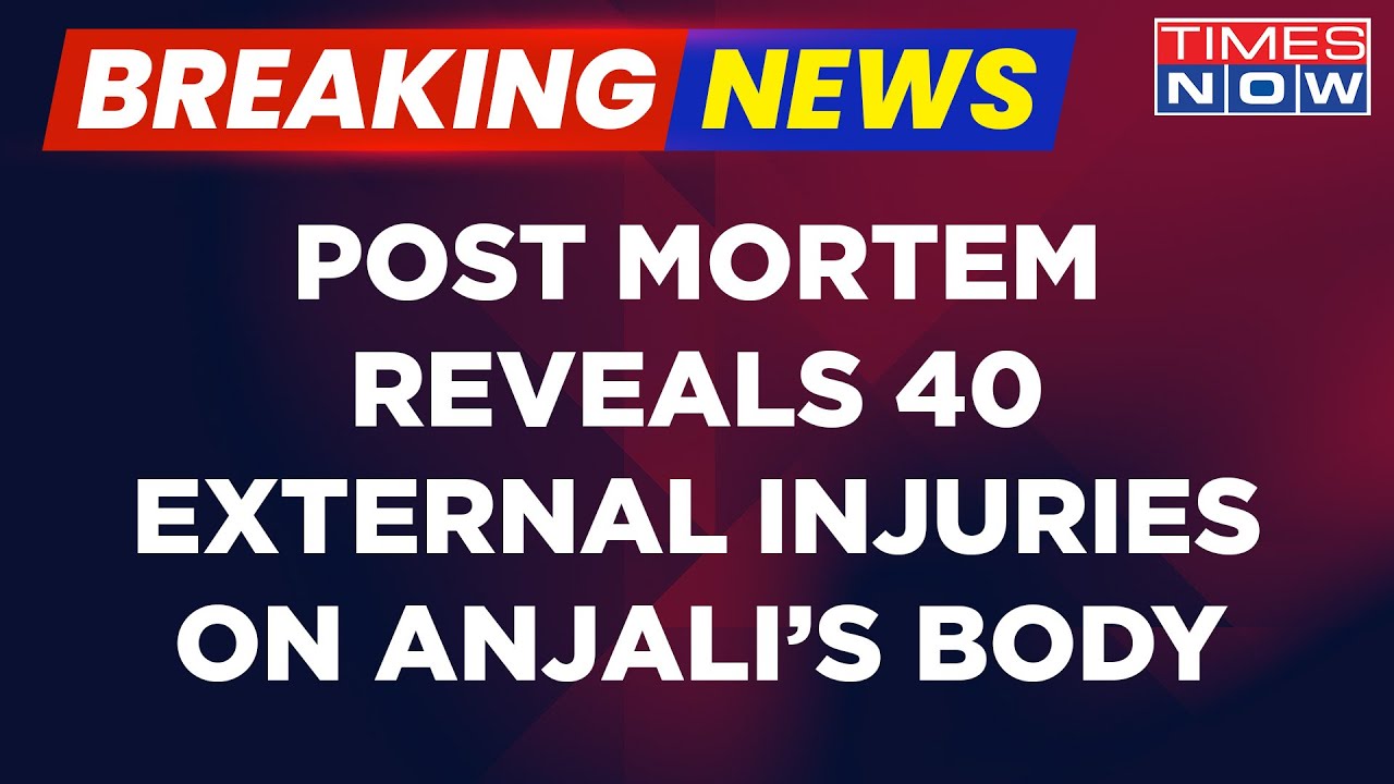 Breaking News | Delhi Girl Dragged | 40 External Injuries Found In Anjali's Post Mortem Report